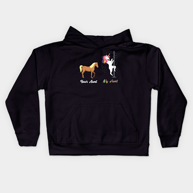 Your Aunt My Aunt Funny Unicorn Horse Kids Hoodie by Kink4on